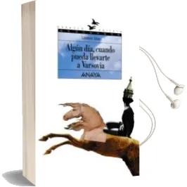 Descargar AudioLibro Algun dia Cuando Pueda Llevarte a Varsovia de Lorenzo Silva año 2004