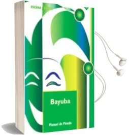 Descargar AudioLibro Bayuba de Manuel Pinedo Garcia año 2004