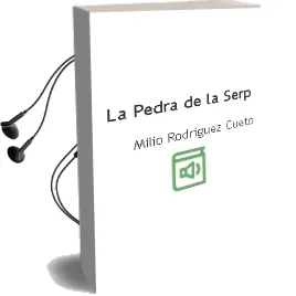 Descargar AudioLibro La Pedra de la Serp de Milio Rodriguez Cueto año 2004