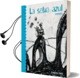 Descargar AudioLibro La Selva Azul de Agustin Comotto año 2004