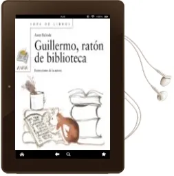 Descargar AudioLibro Guillermo, Raton de Biblioteca de Asun Balzola Elorza año 2004