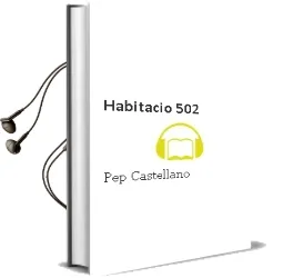 Descargar AudioLibro Habitacio 502 de Pep Castellano año 2004