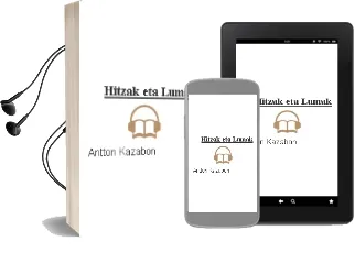 Descargar AudioLibro Hitzak eta Lumak de Antton Kazabon año 2004