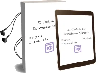 Descargar AudioLibro El Club de los Enredados (Maresia) de Raquel Martin Caraballo año 2004