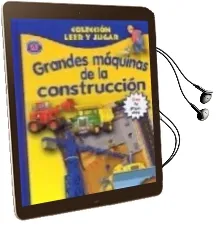 Descargar AudioLibro Leer y Jugar: Grandes Maquinas de la Construccion (Incluye Juguet es) de Varios Autores año 2004