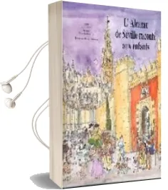 Descargar AudioLibro El Alcazar de Sevilla Contado a los Niños (Frances) de Juan Lamillar año 2004