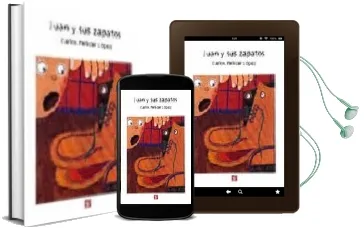 Descargar AudioLibro Juan y sus Zapatos de Carlos Pellicer Lopez año 2004