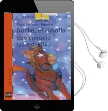 Descargar AudioLibro Danko, el Caballo que Conocia las Estrellas de Jose Antonio Panero Martinez año 2005
