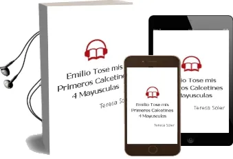 Descargar AudioLibro Emilio Tose (Mis Primeros Calcetines; 4) (Mayusculas) de Teresa Soler año 2005