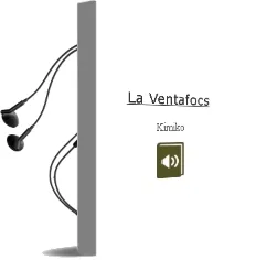 Descargar AudioLibro La Ventafocs de Kimiko año 2005