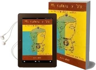 Descargar AudioLibro Mi Cuerpo y yo de J. Lujan Alcaraz año 2005
