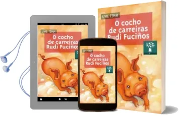 Descargar AudioLibro O Cocho de Carreiras Rudi Fuciños (10ª Ed.) de Uwe Timm año 2005