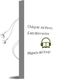 Descargar AudioLibro Chispas, mi Perro Extraterrestre de Miguela Del Burgo año 2005