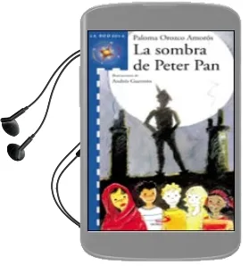 Descargar AudioLibro La Sombra de Peter pan de Paloma Orozco Amoros año 2005