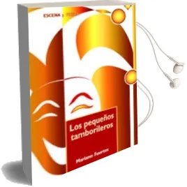 Descargar AudioLibro Los Pequeños Tamborileros: Dramatizaciones con Ejercicios Ritmico -Musicales de Mariano Fuertes Fernandez año 2005
