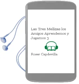 Descargar AudioLibro Las Tres Mellizas: Los Amigos (Aprendemos y Jugamos, 3) de Roser Capdevilla año 2005