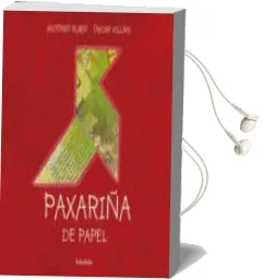 Descargar AudioLibro Paxariña de Papel de Antonio Rubio año 2005
