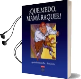 Descargar AudioLibro ¡Que Medo, Mama Raquel! de Agustin Fernandez Paz año 2005