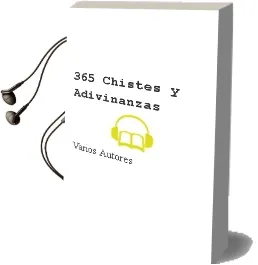 Descargar AudioLibro 365 Chistes y Adivinanzas de Varios Autores año 2005