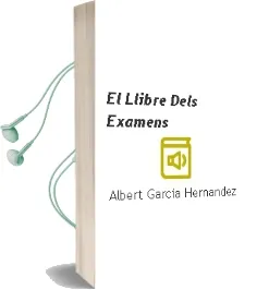 Descargar AudioLibro El Llibre Dels Examens de Albert Garcia Hernandez año 2005