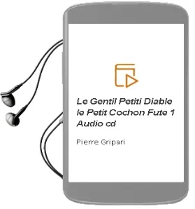 Descargar AudioLibro Le Gentil Petiti Diable; le Petit Cochon Fute (1 Audio cd) de Pierre Gripari año 2005