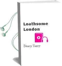 Descargar AudioLibro Loathsome London de Deary Terry año 2005