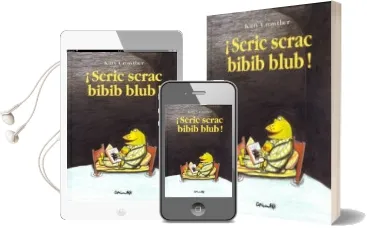Descargar AudioLibro ¡Scric Scrac Bibib Blub! de Kitty Crowther año 2005