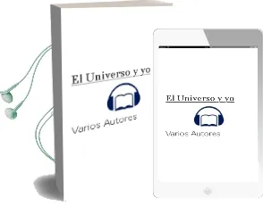 Descargar AudioLibro El Universo y yo de Varios Autores año 2005