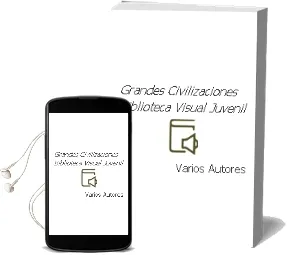 Descargar AudioLibro Grandes Civilizaciones (Biblioteca Visual Juvenil) de Varios Autores año 2005