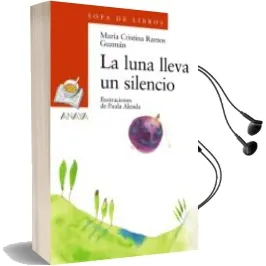 Descargar AudioLibro La Luna Lleva un Silencio de Maria Cristina Ramos Guzman año 2005