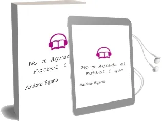 Descargar AudioLibro No M´Agrada el Futbol, i que? de Andoni Egaña año 2005