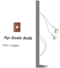 Descargar AudioLibro Pipi Grzelc Anda de Astrid Lindgren año 2005