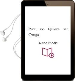 Descargar AudioLibro Pucu no Quiere ser Oruga de Anna Motis año 2005