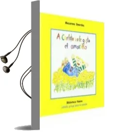 Descargar AudioLibro A Carlota no le Gusta el Amarillo de Macarena Smerdou año 2005