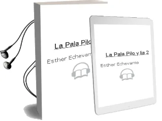 Descargar AudioLibro La Pala (Pilo y Lia, 2) de Esther Echevarria año 2005