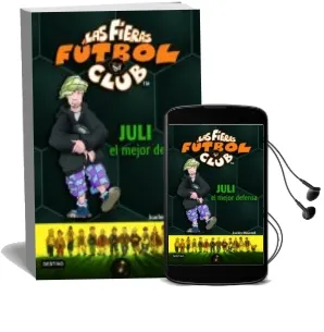 Descargar AudioLibro Las Fieras Futbol Club 4 : Juli el Mejor Defensa de Joachim Masannek año 2005