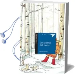 Descargar AudioLibro Los Zorros del Norte de Ricardo Gomez año 2005