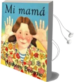 Descargar AudioLibro Mi Mama de Anthony Browne año 2005