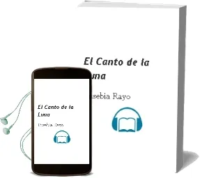 Descargar AudioLibro El Canto de la Luna de Eusebia Rayo año 2005