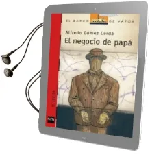 Descargar AudioLibro El Negocio de Papa de Alfredo Gomez año 2005