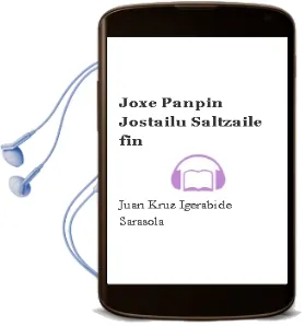 Descargar AudioLibro Joxe Panpin Jostailu Saltzaile fin de Juan Kruz Igerabide Sarasola año 2005