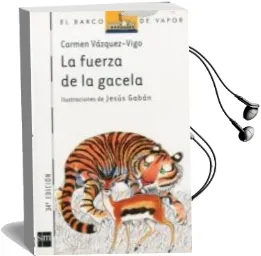 Descargar AudioLibro La Fuerza de la Gacela de Carmen Vazquez Vigo año 2005