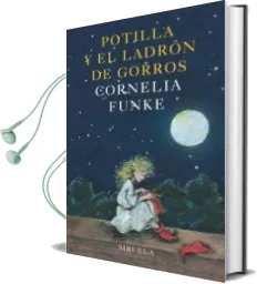 Descargar AudioLibro Potilla y el Ladron de Gorros de Cornelia Funke año 2005