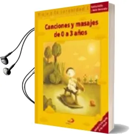 Descargar AudioLibro Canciones y Masajes de 0 a 3 Años (Viaje a la Serenidad) (Incluye Audio-Cd) de Maite Hernandez año 2005