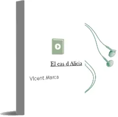 Descargar AudioLibro El cas d Alicia de Vicent Marça año 2005