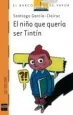 AudioLibro El Niño que Queria ser Tintin de Santiago Garcia Clairac