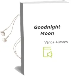Descargar AudioLibro Goodnight Moon de Varios Autores año 2005
