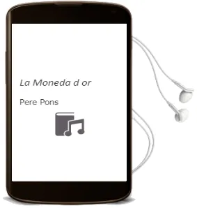 Descargar AudioLibro La Moneda d or de Pere Pons año 2005