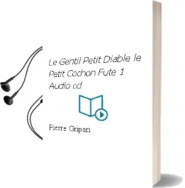 Descargar AudioLibro Le Gentil Petit Diable ; le Petit Cochon Fute (1 Audio cd) de Pierre Gripari año 2005
