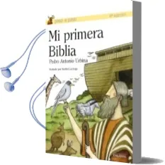 Descargar AudioLibro Mi Primera Biblia (Paso a Paso) de Pedro Antonio Urbina año 2005